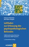 Leitfaden zur Erfassung des psychopathologischen Befundes: Halbstrukturiertes Interview anhand des AMDP-Systems