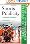 Sports Publicity: A Practical Approach (Sport Management in Practice)