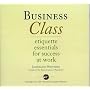 Business Class: Etiquette Essentials for Success At Work
