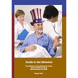 Guide to the Stimulus: The Definitive Desk Reference to the American Recovery & Reinvestment Act 2009