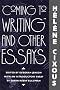 Coming to Writing and Other Essays