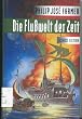 Die Flu�welt der Zeit. Sonderausgabe.