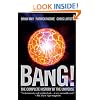 Bang!: The Complete History of the Universe