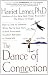 The Dance of Connection: How to Talk to Someone When You're Mad, Hurt, Scared, Frustrated, Insulted, Betrayed, or Desperate