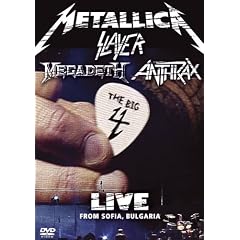 Metallica Slayer Megadeth Anthrax: The Big Four - Live From Sofia Bulgaria by Metallica, Slayer, Megadeth, Anthrax and Not Specified