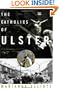 The Catholics of Ulster: A History