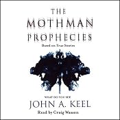 The Mothman Prophecies | [John A. Keel]