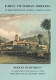 Early Victorian Dorking : a mid-nineteenth century country town