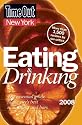 Time Out New York Eating and Drinking 2008: The Essential Guide to the City's Best Restaurants and Bars (Time Out Guides)