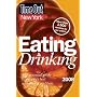 Time Out New York Eating and Drinking 2008: The Essential Guide to the City's Best Restaurants and Bars (Time Out Guides)