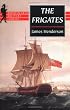 The Frigates (Wordsworth Military Library)
