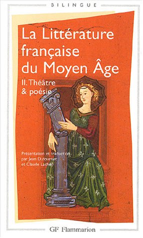 La litt�rature fran�aise du Moyen �ge, tome 2 : Th��tre & po�sie