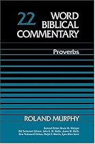 The Old Testament: Proverbs Vol 22 (Word biblical commentary series)
