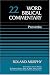 The Old Testament: Proverbs Vol 22 (Word biblical commentary series)