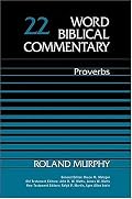 Word Biblical Commentary Vol. 22, Proverbs (murphy), 384pp