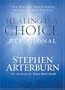 Healing is a Choice Devotional: 10 Weeks of Transforming Brokenness into New Life