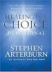 Healing is a Choice Devotional: 10 Weeks of Transforming Brokenness into New Life