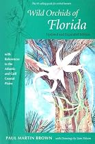 Wild Orchids of Florida, Updated and Expanded Edition: With References to the Atlantic and Gulf Coastal Plains