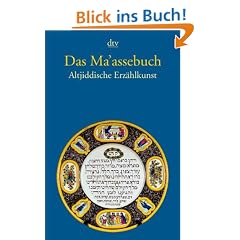 Das Ma'assebuch: Altjiddische Erz�hlkunst