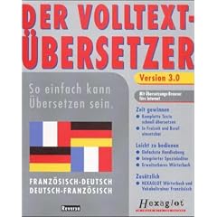 Hexaglot Der Volltext-�bersetzer 3.0, Franz�sisch-Deutsch/Deutsch-Franz�sisch, 1 CD-ROM F�r Windows 95/98/NT. Mit W�rterbuch u. Vokabeltrainer