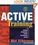 Active Training: A Handbook of Techniques, Designs, Case Examples, and Tips
