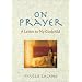 On Prayer: A Letter to My Godchild