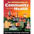 An Introduction to Community Health: Web Enhanced by James F. McKenzie, Robert R. Pinger, and Jerome Edward Kotecki