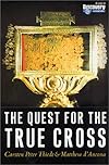 The Quest For the True Cross