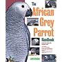 The African Grey Parrot Handbook de M.S. Athan
