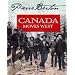 Canada Moves West: Pierre Berton's History for Young Canadians