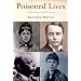 Poisoned Lives: English Poisoners and their Victims