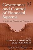 Governance and control of financial systems : a resilience engineering perspective