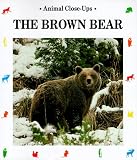 The Brown Bear (Animal Close-Ups)