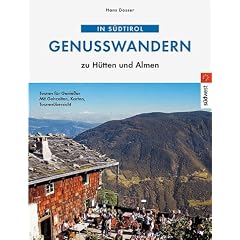Die sch�nsten Wanderungen zu Almen und H�tten in S�dtirol