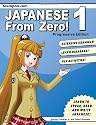 Japanese from Zero! 1: Proven Techniques to Learn Japanese for Students and Professionals