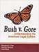 Bush v. Gore: Understanding the American Legal System by Ransford C. Pyle ISBN 0929563662