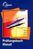 Produkt-Bild: Pr&uuml;fungsbuch Metall