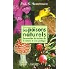 Tout savoir sur les poisons naturels : Reconna�tre les toxines de la nature et s'en prot�ger