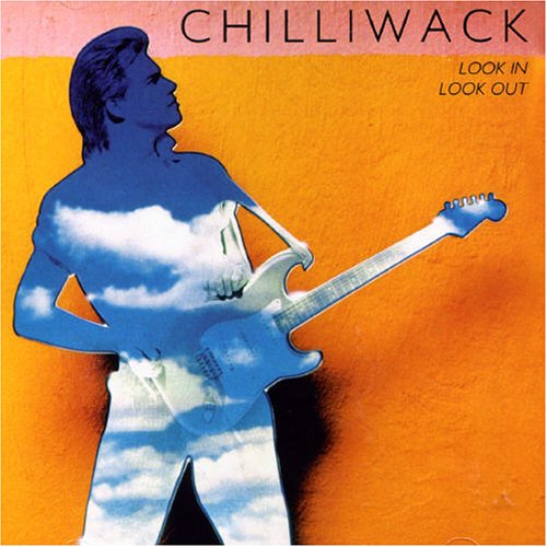 Chilliwack - Look in Look Out - Zortam Music