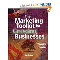 The Marketing Toolkit for Growing Businesses: Tips, Techniques and Tools to Improve your Marketing