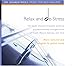 Relax and de-Stress: Rest, Re-Balance, and Replenish with Classical Music for Healing
