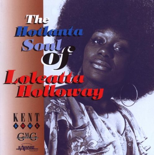 Loleatta Holloway - The Hotlanta Soul Of Loleatta Holloway - Zortam Music