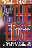 Out on the Edge: A Wake-Up Call for Church Leaders on the Edge of the Media Reformation 