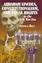 Abraham Lincoln, Constitutionalism, and Equal Rights in the Civil War Era (North's Civil War)