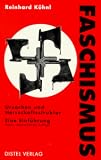 Der Faschismus. Ursachen und Herrschaftsstruktur. Eine Einf�hrung - Reinhard K�hnl