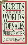 Secrets of the World`s Top Sales Performers