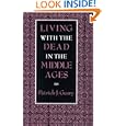 Living With the Dead in the Middle Ages by  Patrick J. Geary