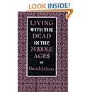 Living with the Dead in the Middle Ages