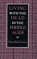 Living With the Dead in the Middle Ages