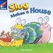Slug Makes a House